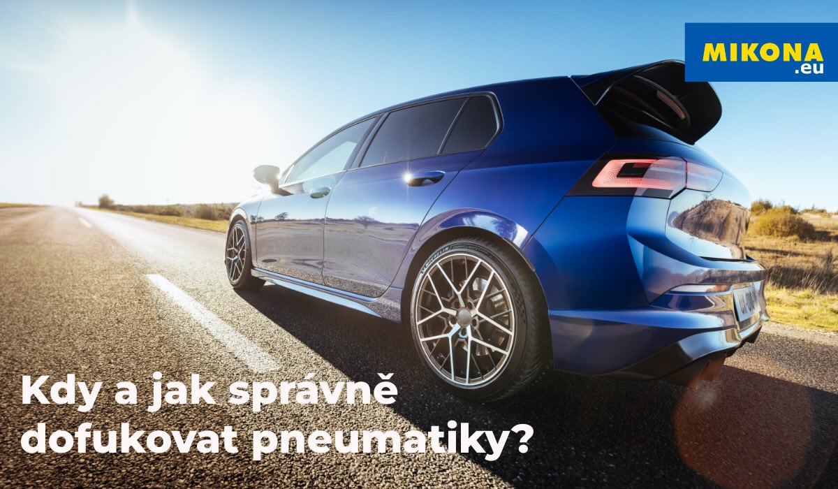 Kdy a jak správně dofukovat pneumatiky? Kdy a jak správně dofukovat pneumatiky? Vše, co potřebujete vědět (FAQ) | Mikona.sk