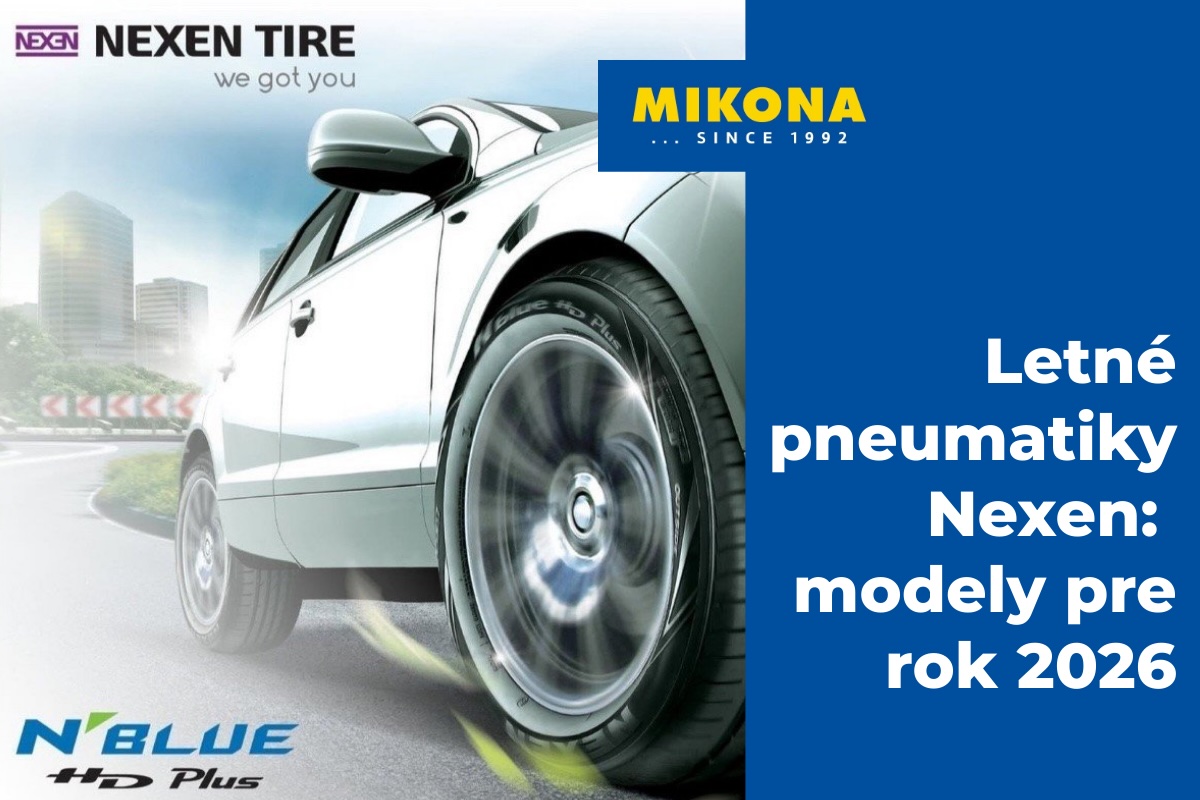 Letné pneumatiky Nexen — prehľad modelov 2026 na Mikona.sk