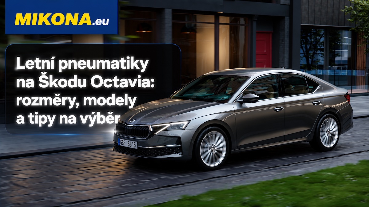 Letní pneumatiky na Škodu Octavia — doporučené rozměry a modely pro rodinný a firemní vůz