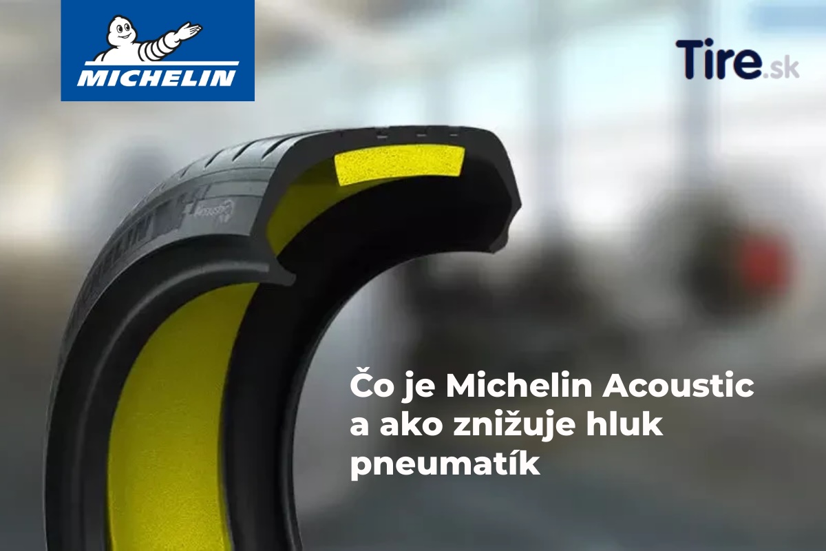 Čo je Michelin Acoustic a ako znižuje hluk pneumatík 