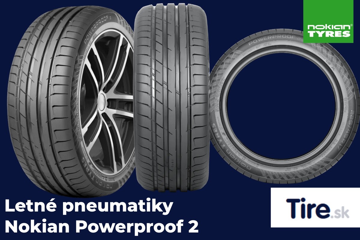 Letné pneumatiky Nokian Powerproof 2 – detail dezénu, bočný pohľad a pneumatika na disku, výkonný letný model pre stabilitu na suchej aj mokrej vozovke