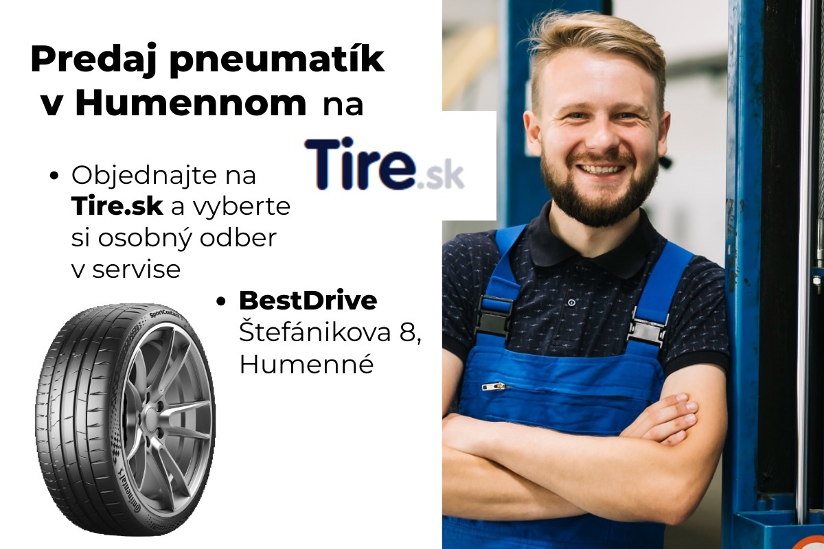 Predaj pneumatík v Humennom. Objednajte online na Tire.sk a vyzdvihnite si ich priamo v servise BestDrive.