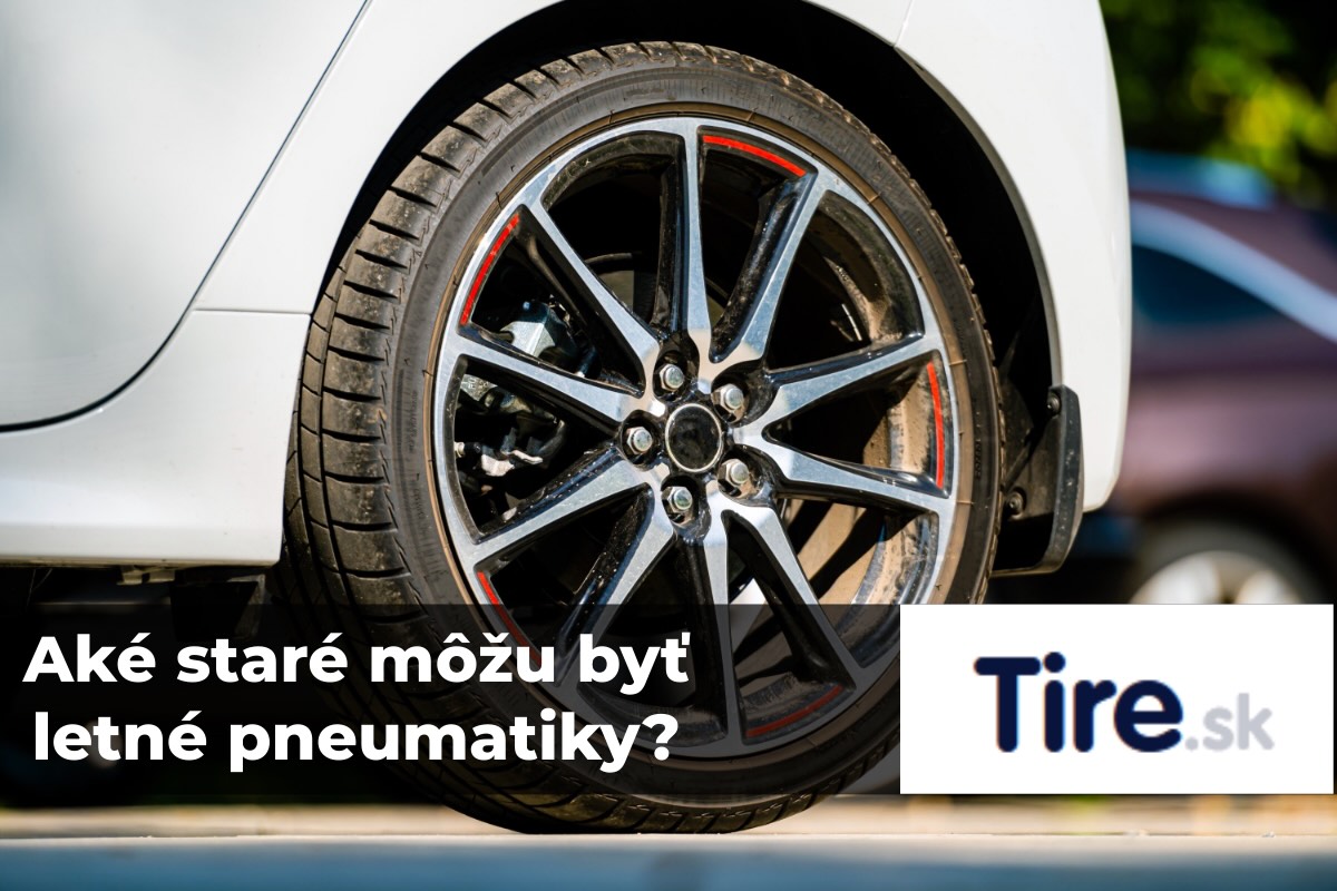 Ako stará môže byť letná pneumatika? Praktické rady: maximálny vek, riziká starých pneumatík a odporúčania pre bezpečnú jazdu.