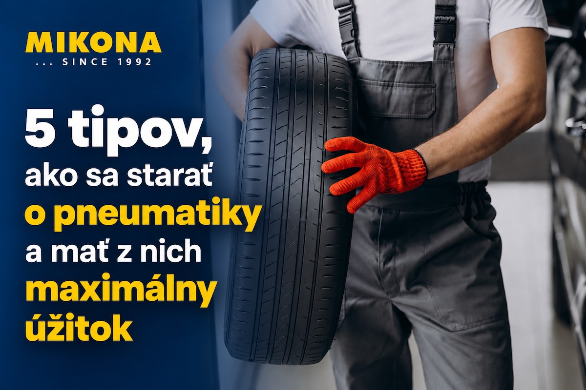 5 tipov, ako sa starať o pneumatiky a mať z nich maximálny úžitok
