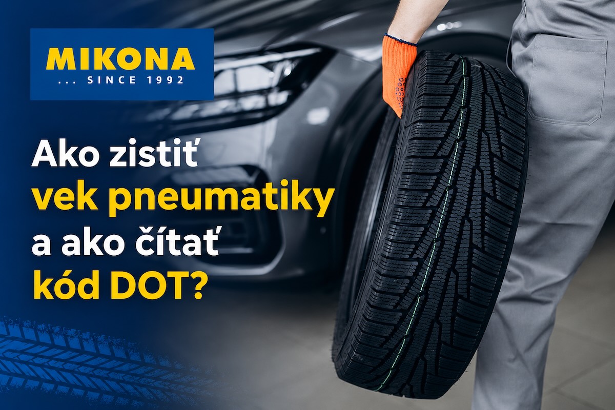 Ako zistiť vek pneumatiky a ako čítať kód DOT