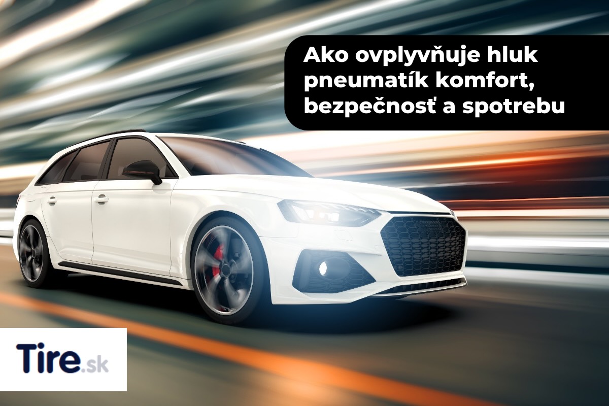 Hluk pneumatík nie je len o nepohodlí. Prečítajte si, ako súvisí s bezpečnosťou, ovládateľnosťou a spotrebou paliva – a ako si vybrať tichšie pneumatiky.