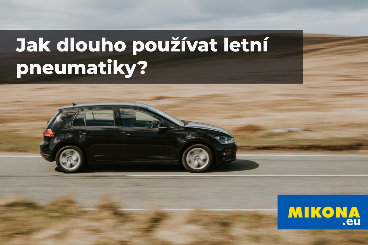 Nevíte, jak dlouho používat letní pneumatiky? Poradíme vám, jak poznat správný čas podle vzorku, kilometrů i stáří.