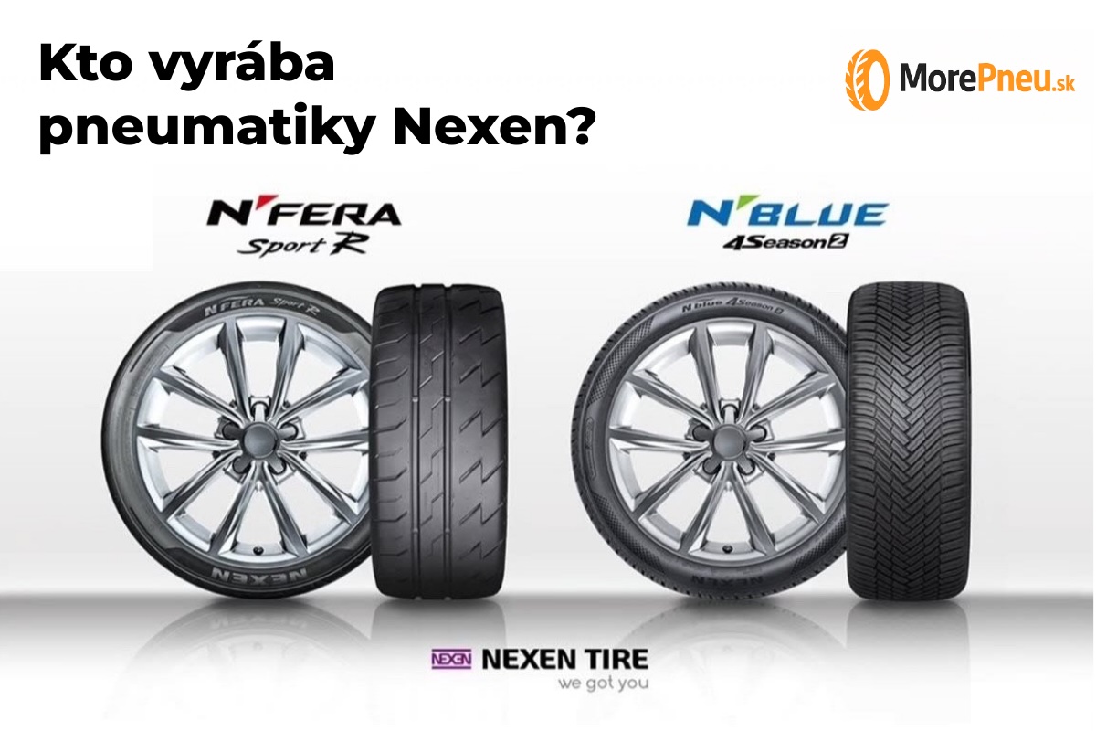 Zistite, kto vyrába pneumatiky Nexen a kde sa produkujú pre Európu. Spoznajte ich kvalitu, technológie a vyberte si z ponuky na Morepneu.sk.