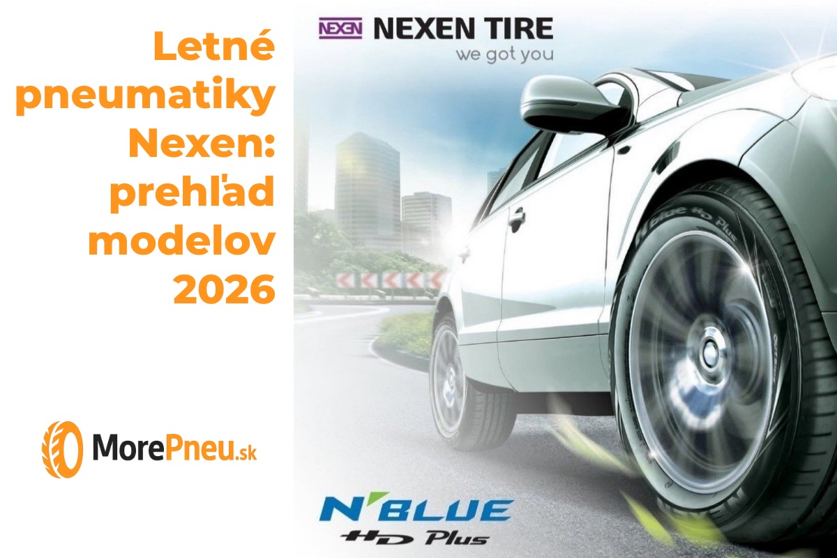 Letné pneumatiky Nexen — prehľad modelov 2026 na Morepneu.sk