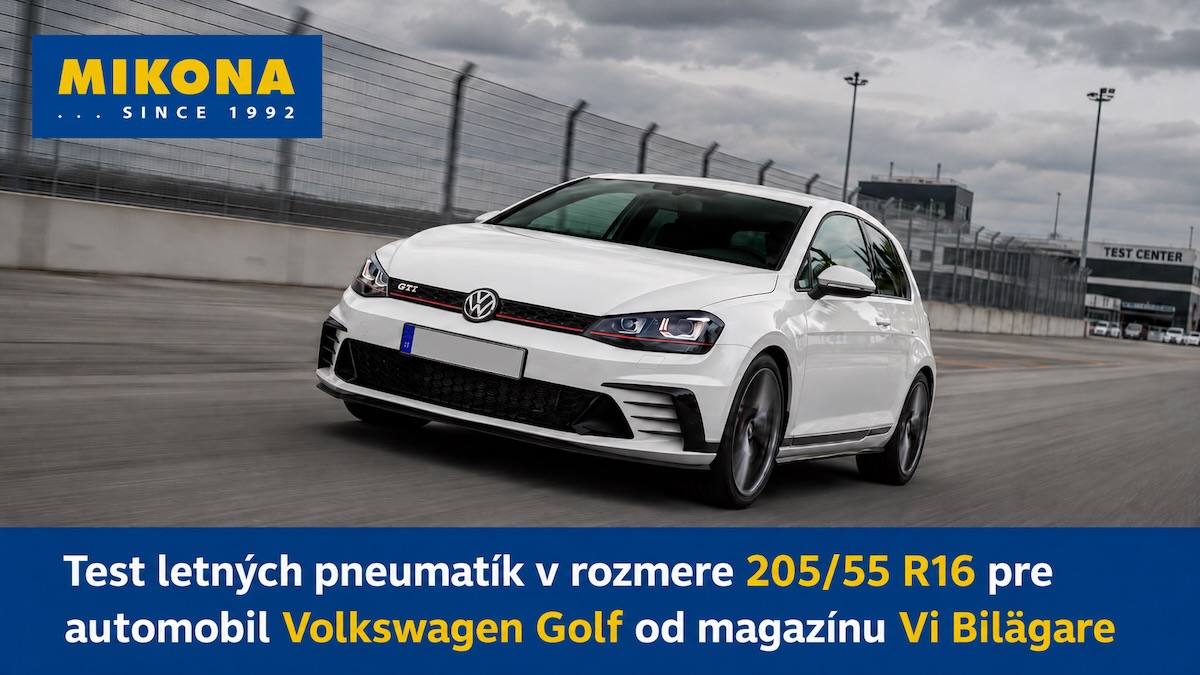 Test letných pneumatík 205/55 R16 pre VW Golf – Vi Bilägare 2026