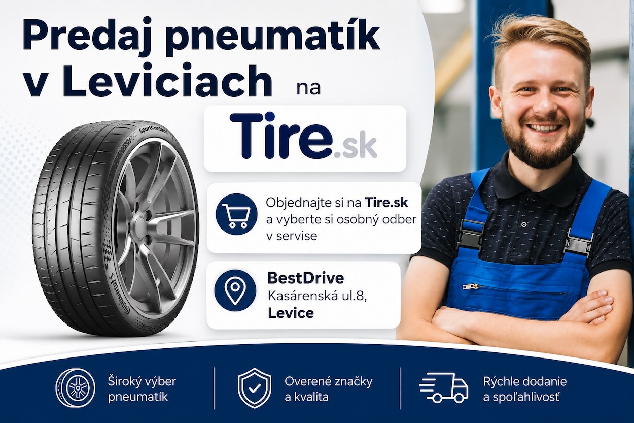 Predaj pneumatík v Leviciach – objednajte online na Tire.sk a vyzdvihnite v servise BestDrive