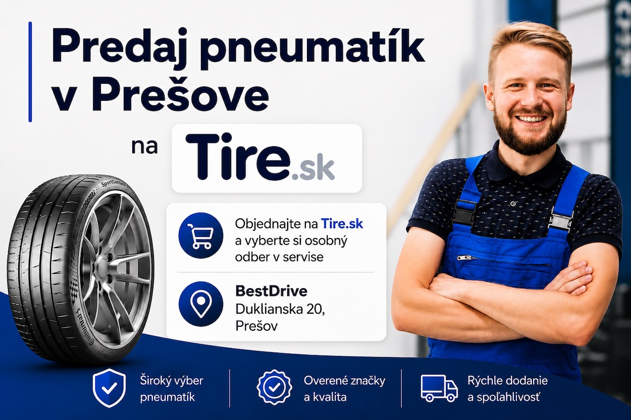 Predaj pneumatík v Prešove – objednajte online na Tire.sk a vyzdvihnite v servise BestDrive