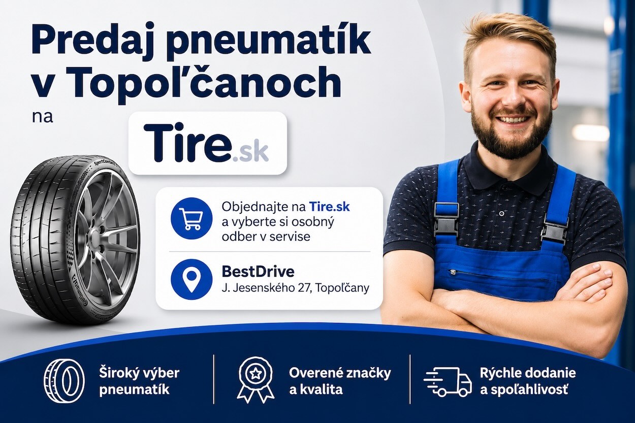 Predaj pneumatík v Topoľčanoch – objednanie online na Tire.sk a osobný odber v servise BestDrive