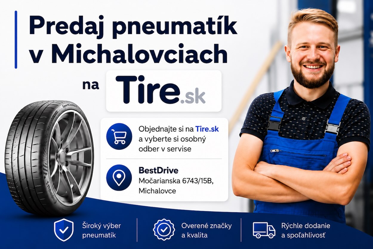 Predaj pneumatík v Michalovciach – objednajte online na Tire.sk a vyzdvihnite v servise BestDrive