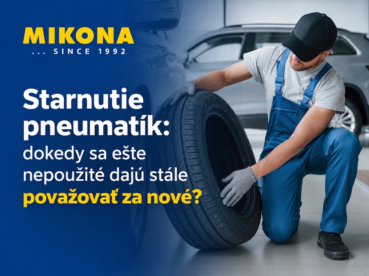 Starnutie pneumatík - kedy sa nepoužité pneumatiky považujú za nové
