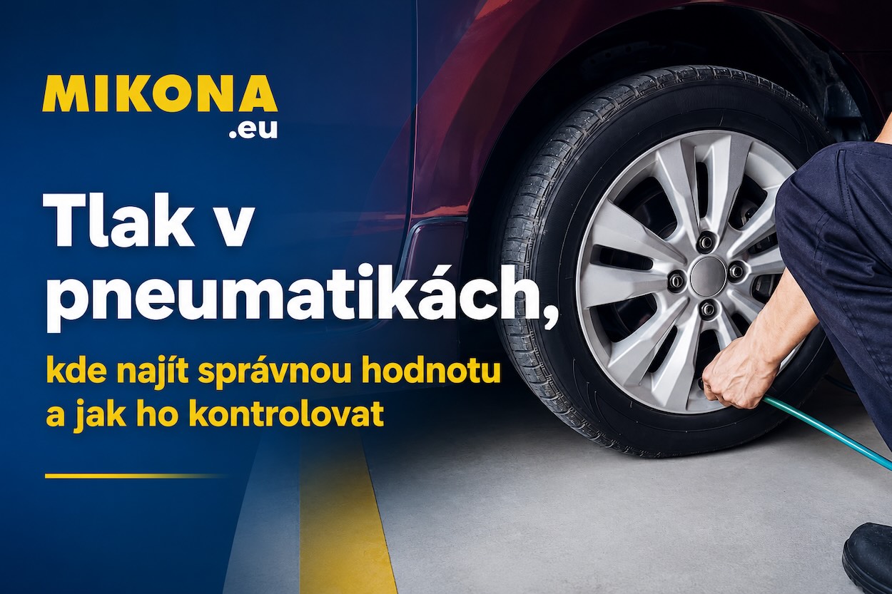 Tlak v pneumatikách ovlivňuje spotřebu i bezpečnost – Mikona.eu